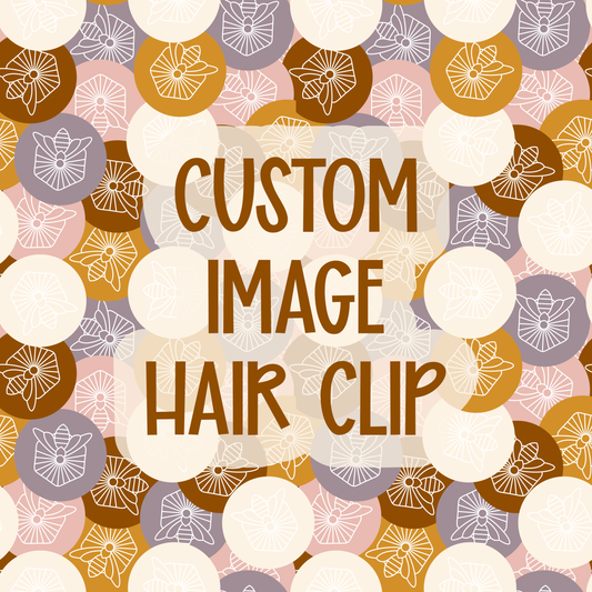 Custom || Image Hair Clip