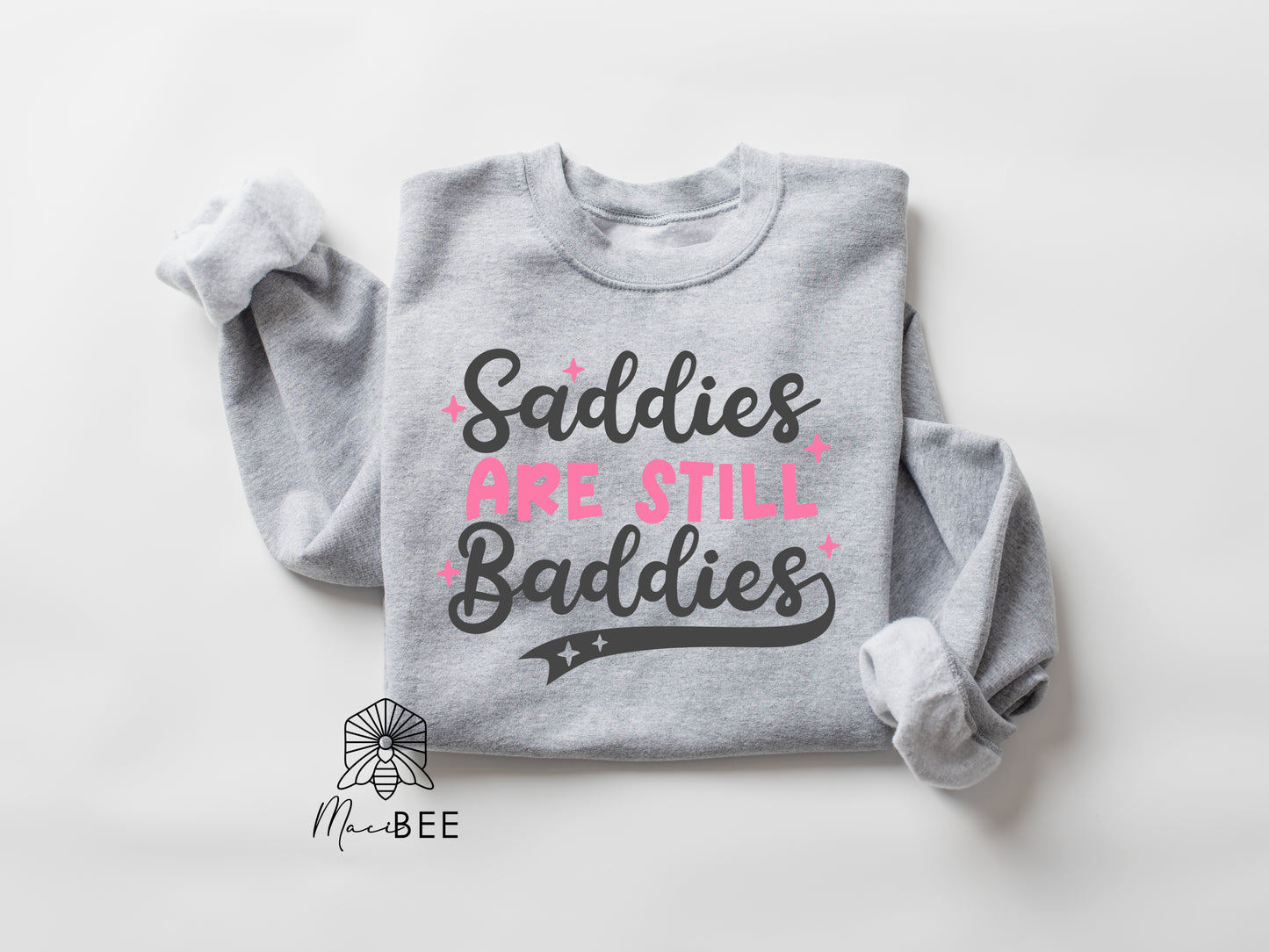 Saddies Are Still Baddies || Crewneck